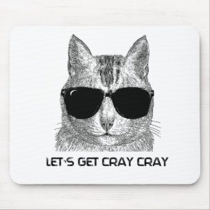 Let's Get Cray Cray Mouse Mat