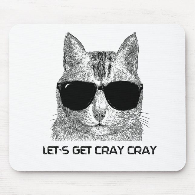 Let's Get Cray Cray Mouse Mat (Front)