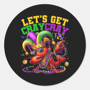 Let's Get Cray Dabbing Crawfish Mardi Gras Men Wom Classic Round Sticker