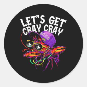 Let's Get Cray Dabbing Crawfish Mardi Gras Men Wom Classic Round Sticker