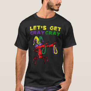 Let's Get Cray Mardi Gras 2023 Crawfish Costume Me T-Shirt