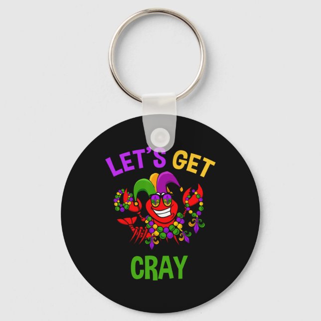 Let's Get Cray Mardi Gras Funny Crawfish Boil Tee  Key Ring (Front)