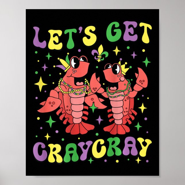 Lets Get Craycray Crayfish Mardi Gras Crawfish Men Poster (Front)