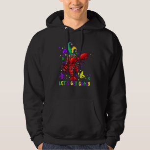 Let's Get Crazy Funny Dabbing Crawfish Mardi Gras  Hoodie