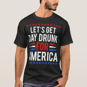 Let's Get Day Drunk for America, 34th of July, Ame T-Shirt
