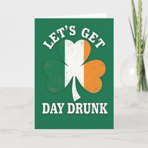 Lets Get Day Drunk Irish Card