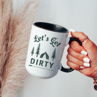 Let's Get Dirty Funny Camping Mug Gift for Him