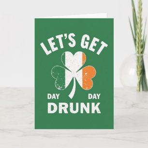 Lets Get Drunk Day St Patricks Card