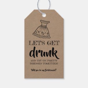 Let's Get Drunk - Funny Bridesmaid Proposal Gift Tags