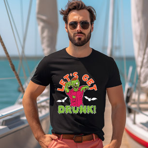 Let's Get Drunk T-Shirt