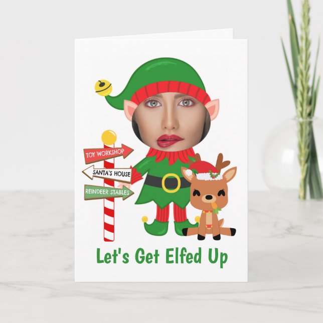 Lets Get Elfed Up Humour Photo Christmas Holiday Card (Front)