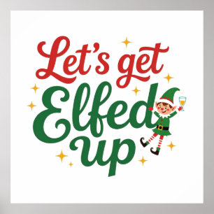 Let's Get Elfed Up Poster