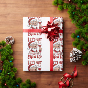 Let's Get Elfed Up Snarky Christmas Wine Elf Humou Wrapping Paper