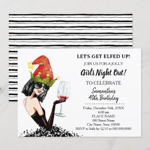 Lets Get Elfed Up Xmas Girls night out Birthday Invitation