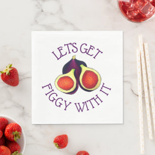 Let's Get Figgy With It Funny Figs Vegetarian Napkin