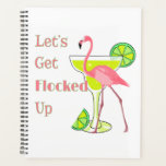 Lets Get Flocked Up Flamingo Planner<br><div class="desc">If you love flamingos and margaritas then this Let’s Get Flocked Up with a pink flamingo design is for you.</div>