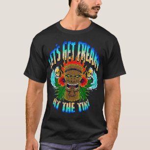 Let's Get Freaky At The Tiki Summer Surfing T-Shirt