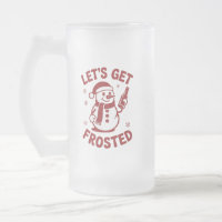Let's Get Frosted Snowman Beer Snarky Christmas 