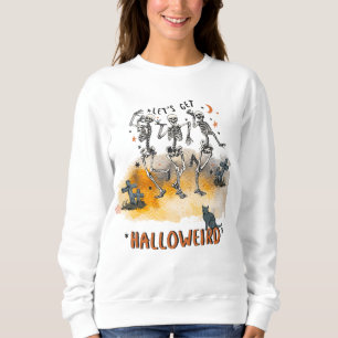 Let's Get Halloweird! Skeletons Dancing Under Moon Sweatshirt