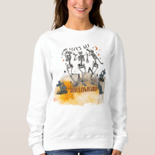 Let's Get Halloweird! Three Skeleton's Dancing Sweatshirt