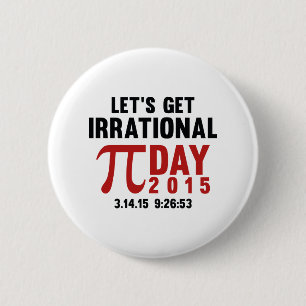 Let's Get Irrational 6 Cm Round Badge