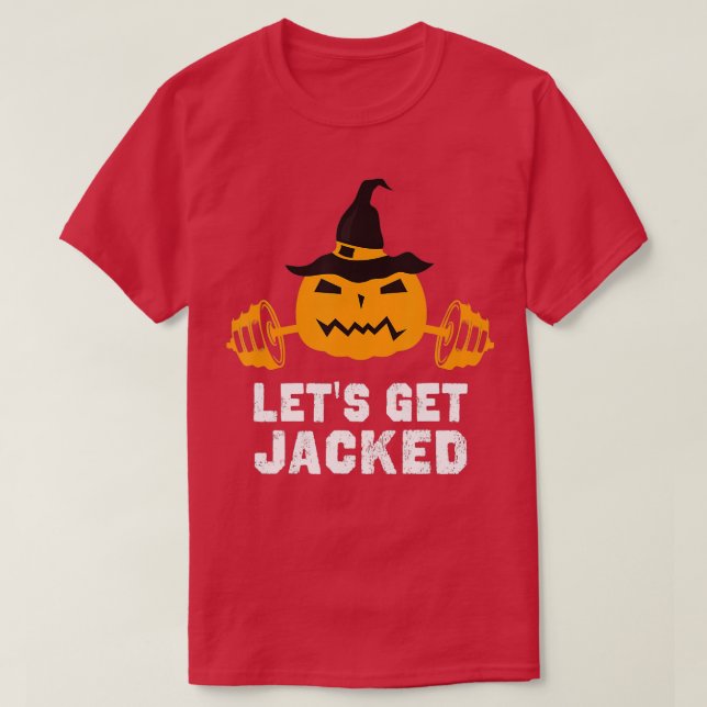 Lets Get Jacked Gym Weightlifting Halloween Pumpki T-Shirt (Design Front)