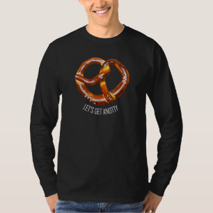 Let's Get Knotty, Bread Pretzel Pun, German Baking T-Shirt