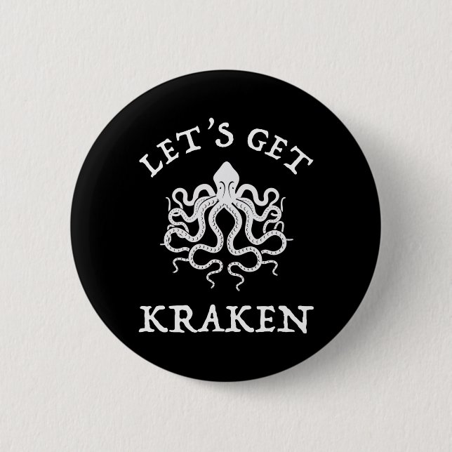Let's Get Kraken 6 Cm Round Badge (Front)