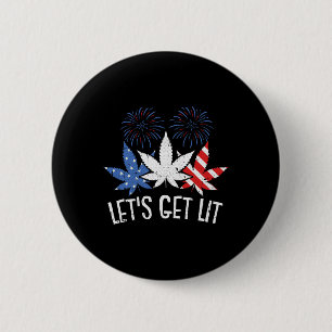 Lets Get Lit 4th Of July Weed American Flag Stoner 6 Cm Round Badge
