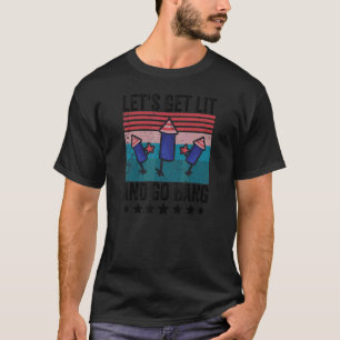 Let's Get Lit And Go Bang 4th Of July Vintage Fire T-Shirt
