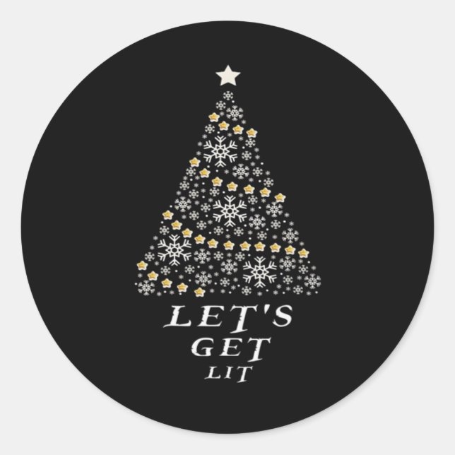 Let's Get Lit - Beautiful Christmas Gift Essential Classic Round Sticker (Front)