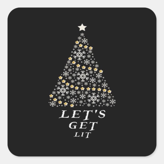 Let's Get Lit - Beautiful Christmas Gift Essential Square Sticker (Front)
