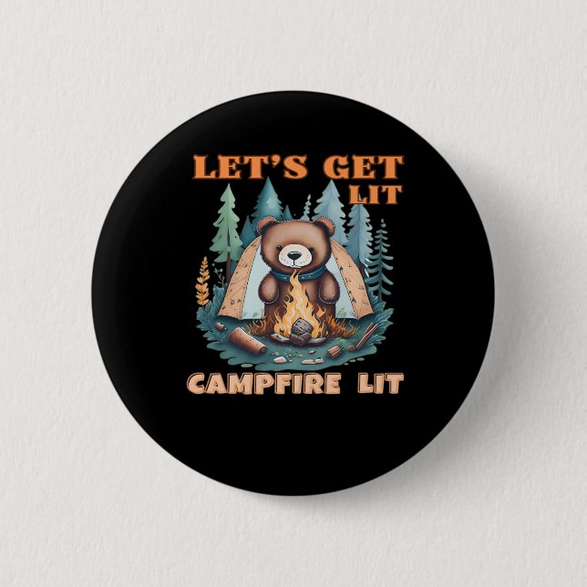 Let's Get Lit. Campfire Lit. Tent Camping Classic 6 Cm Round Badge (Front)