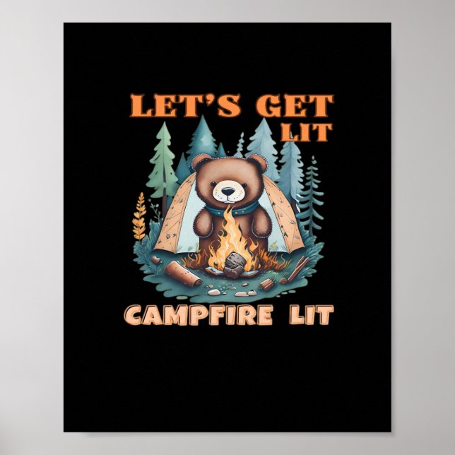 Let's Get Lit. Campfire Lit. Tent Camping Classic Poster (Front)