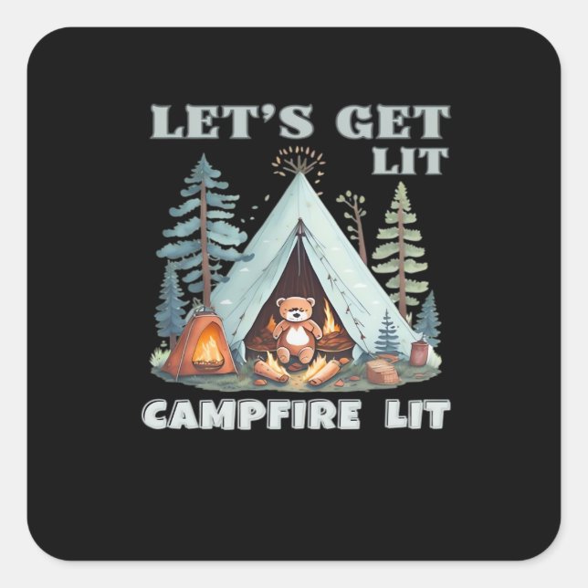 Let's Get Lit. Campfire Lit. Vibe Camping Classic Square Sticker (Front)