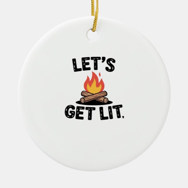 Let's Get Lit - Campfire Vibes - Camping Adventure Ceramic Tree Decoration (Front)