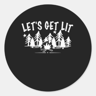Let's Get Lit - Camping Quote - White Text Classic Classic Round Sticker