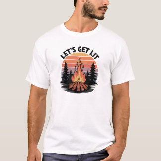 Let's Get Lit Camping T-Shirt