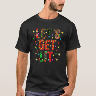Lets Get Lit Chrismas Lights Merry And Bright Chri T-Shirt