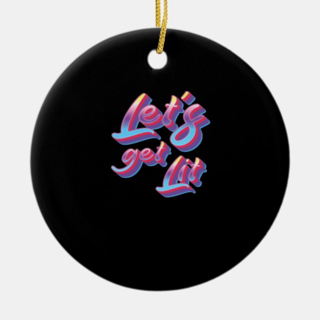 Let's Get Lit - Christmas Classic Ceramic Tree Decoration (Front)