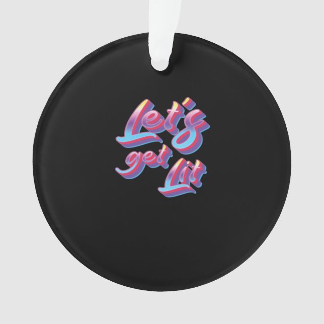 Let's Get Lit - Christmas Classic Ornament (Front)