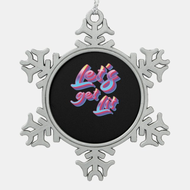 Let's Get Lit - Christmas Classic Snowflake Pewter Christmas Ornament (Front)