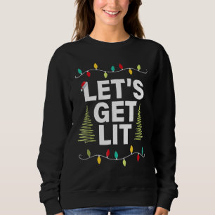 Let's Get Lit Christmas Drinking Xmas Lights Sweatshirt