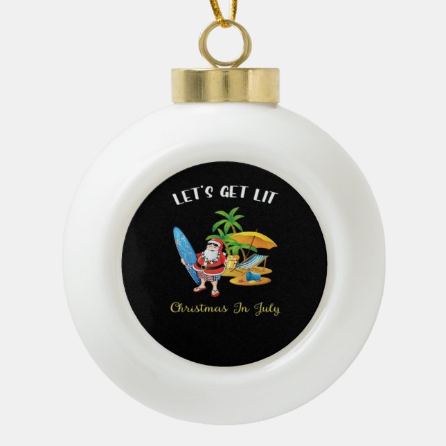 Let's Get Lit Christmas Essential Ceramic Ball Christmas Ornament (Front)