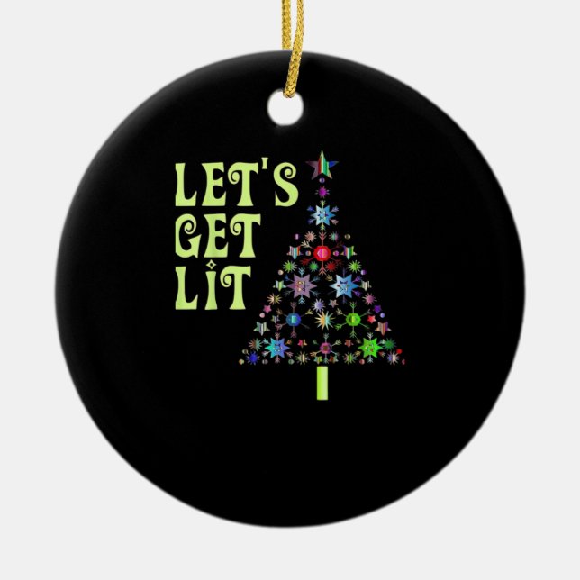Let's Get Lit Christmas Funny Design Ceramic Tree Decoration (Front)