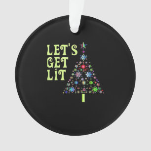 Let's Get Lit Christmas Funny Design Ornament