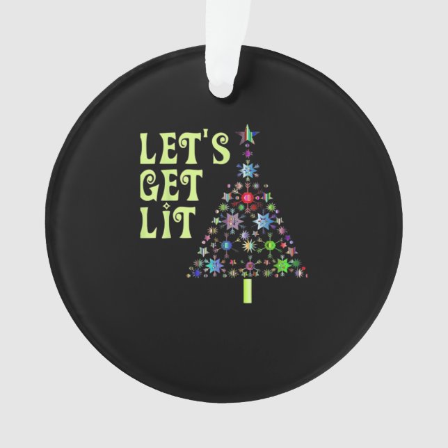 Let's Get Lit Christmas Funny Design Ornament (Front)