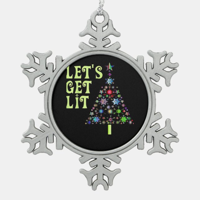 Let's Get Lit Christmas Funny Design Snowflake Pewter Christmas Ornament (Front)