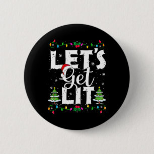 Let's Get Lit Christmas Funny Xmas Pyjamas Holiday 6 Cm Round Badge