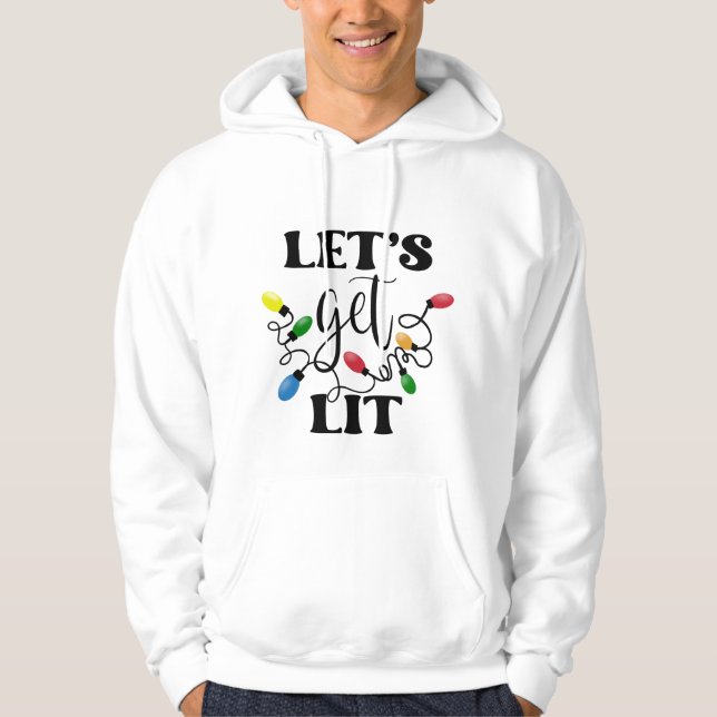 Let's Get Lit Christmas Hoodie (Front)